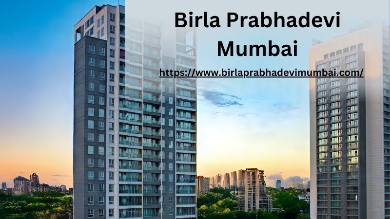 Birla Estates Prabhadevi Mumbai, Birla Prabhadevi Mumbai, Birla Estates Prabhadevi Mumbai Project, Birla Estates Upcoming Project in Prabhadevi Mumbai