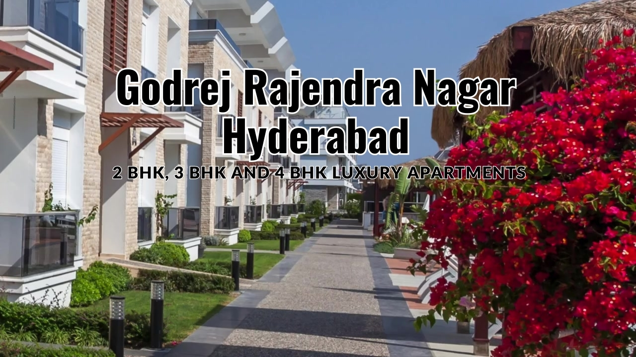 Godrej Rajendra Nagar Hyderabad