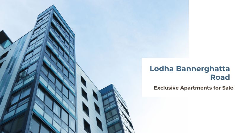 Lodha Bannerghatta Road | Exclusive Apartments for Sale