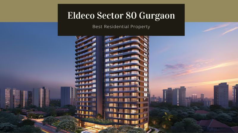 Eldeco Sector 80 Gurgaon