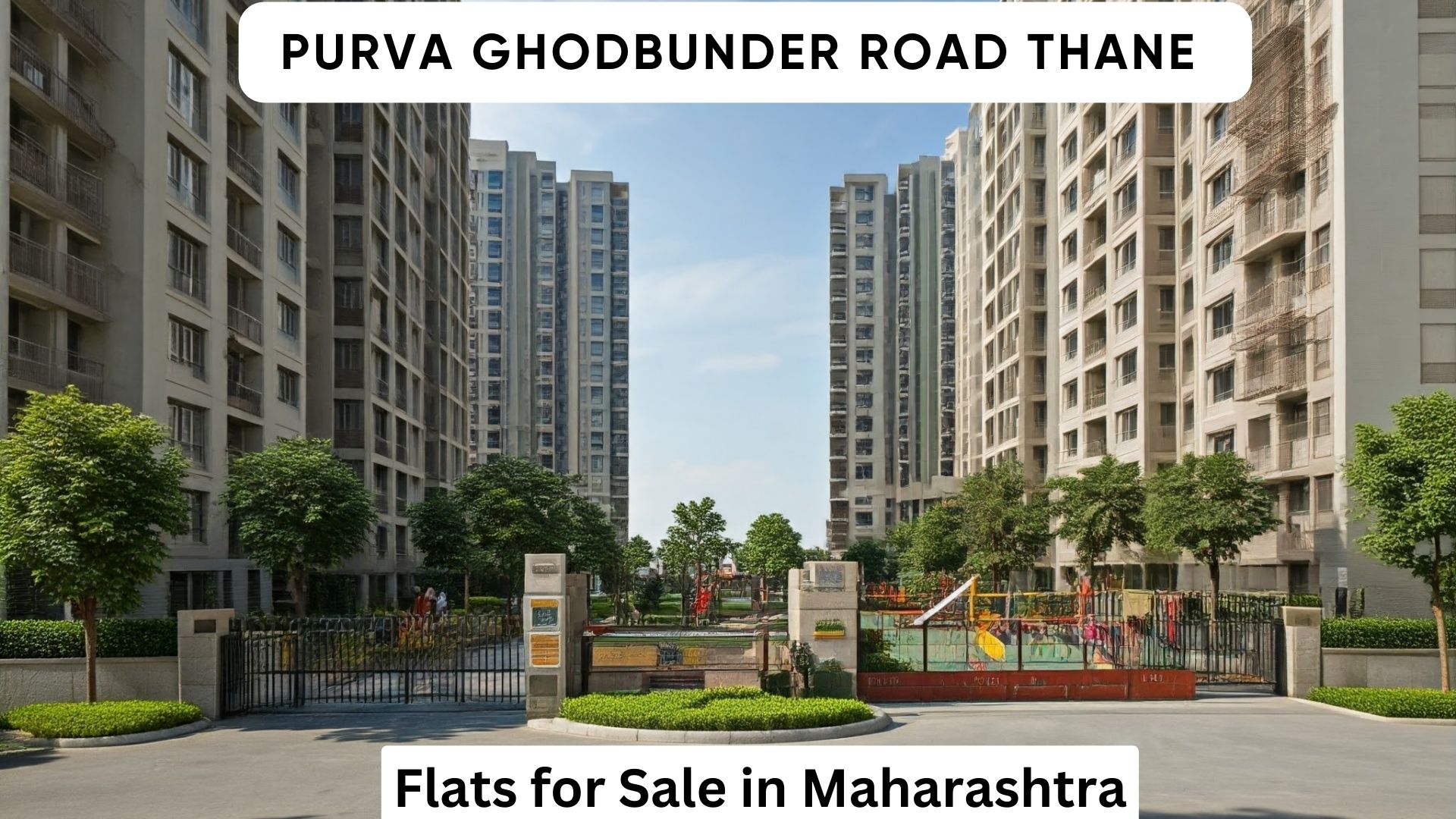 Purva Ghodbunder Road Thane