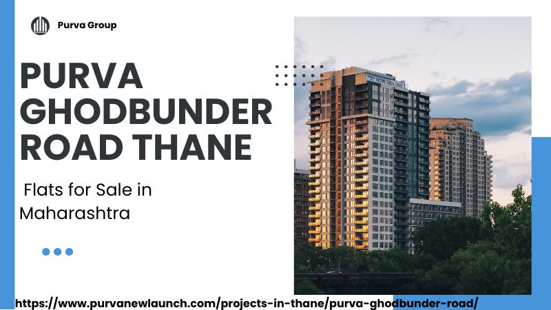 Purva Ghodbunder Road Thane